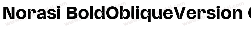 Norasi BoldObliqueVersion 004001字体转换